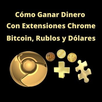 3 Extensiones Chrome para Ganar Dinero por Internet Sin Hacer Nada